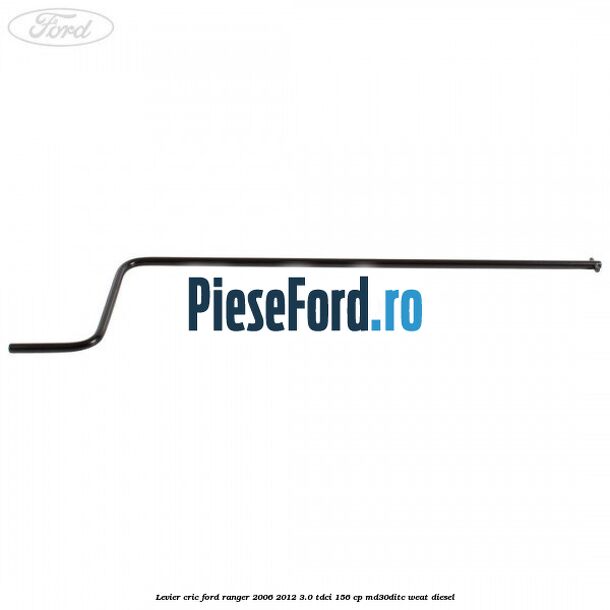 Levier cric Ford Ranger 2006-2012 3.0 TDCi 156 cp MD30DITC, WEAT diesel