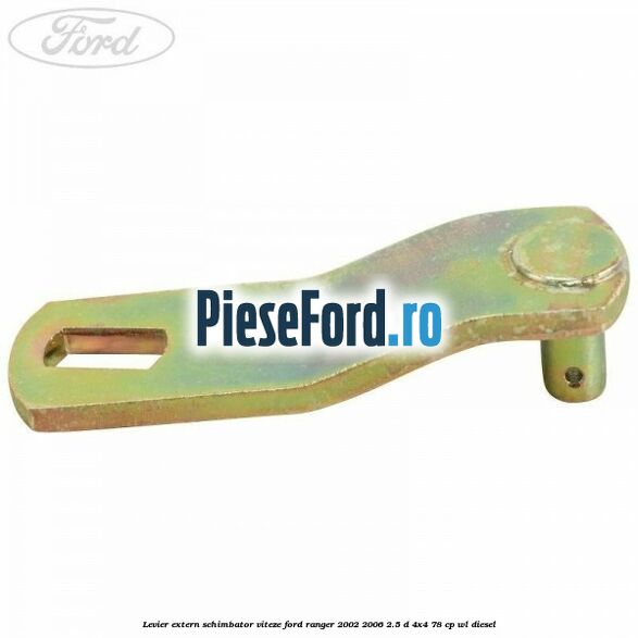 Levier extern schimbator viteze Ford Ranger 2002-2006 2.5 D 4x4 78 cp WL diesel