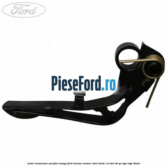 Levier incuietoare usa fata stanga Ford Tourneo Connect 2013-2018 1.6 TDCi 95 cp Levier incuietoare usa fata stanga Ford Tourneo Connect 2013-2018 1.6 TDCi 95 cp TZGA, TZGB diesel