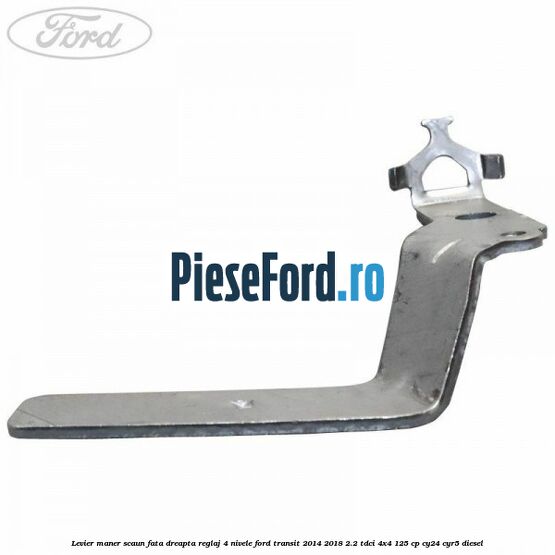Levier maner scaun fata dreapta reglaj 4 nivele Ford Transit 2014-2018 2.2 TDCi 4x4 125 cp Levier maner scaun fata dreapta reglaj 4 nivele Ford Transit 2014-2018 2.2 TDCi 4x4 125 cp CY24, CYR5 diesel