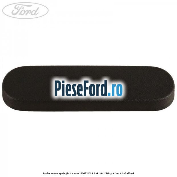 Levier scaun spate Ford S-Max 2007-2014 1.6 TDCi 115 cp T1WA, T1WB diesel