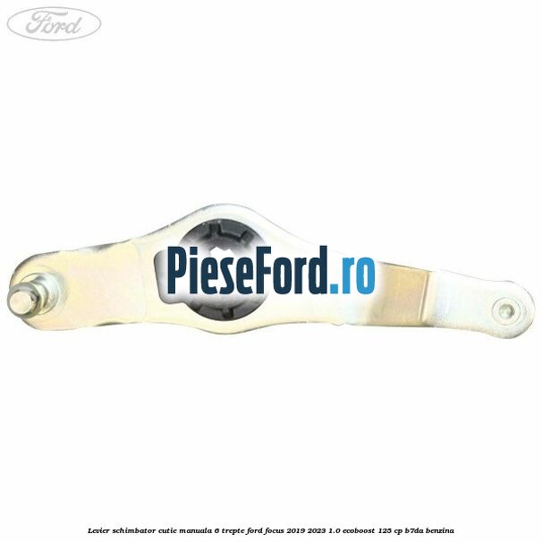 Levier schimbator cutie manuala 6 trepte Ford Focus 2019-2023 1.0 EcoBoost 125 cp B7DA benzina