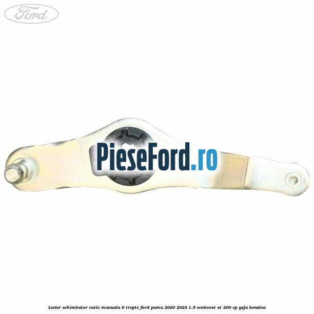 Levier schimbator cutie manuala 6 trepte Ford Puma 2020-2023 1.5 EcoBoost ST 200 cp YZJA benzina