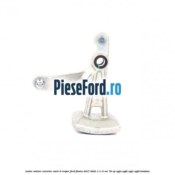 Levier selctor exterior cutie 6 trepte Ford Fiesta 2017-2023 1.1 Ti-VCT 70 cp XPJA, XPJB, XPJC, XPJD benzina