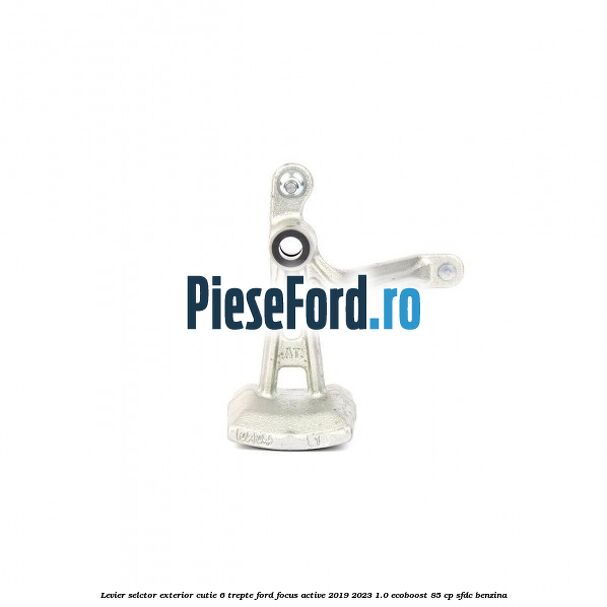 Levier selctor exterior cutie 6 trepte Ford Focus Active 2019-2023 1.0 EcoBoost 85 cp SFDC benzina