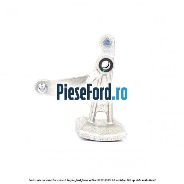 Levier selctor exterior cutie 6 trepte Ford Focus Active 2019-2023 1.5 EcoBlue 120 cp ZTDA, ZTDB diesel