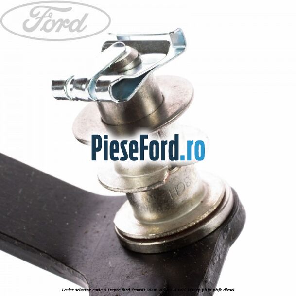 Levier selector cutie 5 trepte Ford Transit 2006-2014 2.4 TDCi 100 cp Levier selector cutie 5 trepte Ford Transit 2006-2014 2.4 TDCi 100 cp PHFA, PHFC diesel