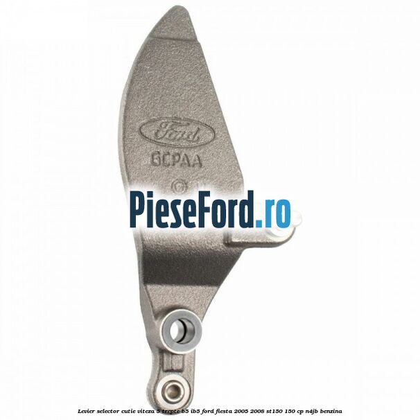 Levier selector cutie viteza 5 trepte B5/IB5 Ford Fiesta 2005-2008 ST150 150 cp N4JB benzina