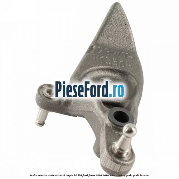 Levier selector cutie viteza 5 trepte B5/IB5 Ford Focus 2014-2018 1.6 Ti 125 cp PNDA, PNDD benzina
