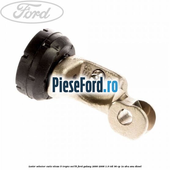 Levier selector cutie viteze 5 trepte VXT75 Ford Galaxy 2000-2006 1.9 TDI 90 cp 1Z, AHU, ANU diesel