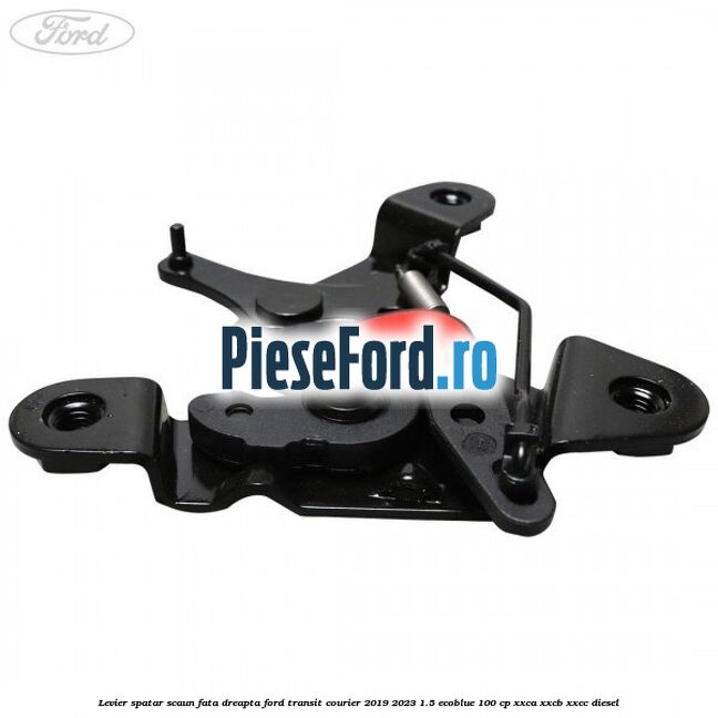Levier spatar scaun fata dreapta Ford Transit Courier 2019-2023 1.5 EcoBlue 100 cp XXCA, XXCB, XXCC diesel