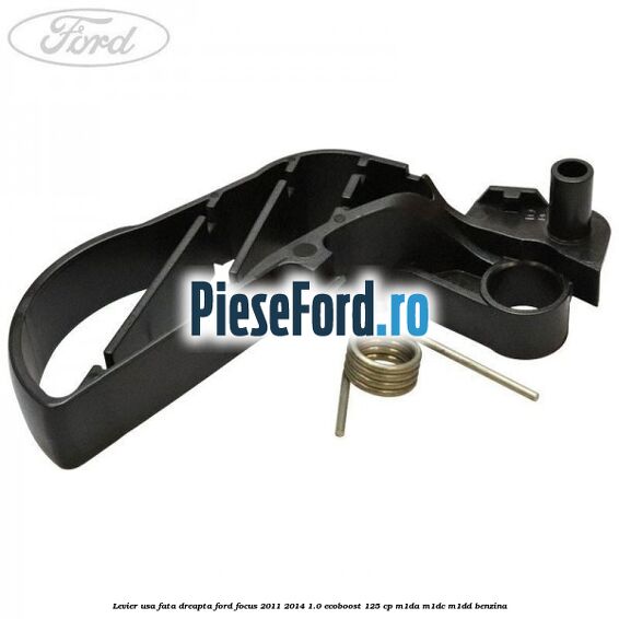 Levier usa fata dreapta Ford Focus 2011-2014 1.0 EcoBoost 125 cp M1DA, M1DC, M1DD benzina