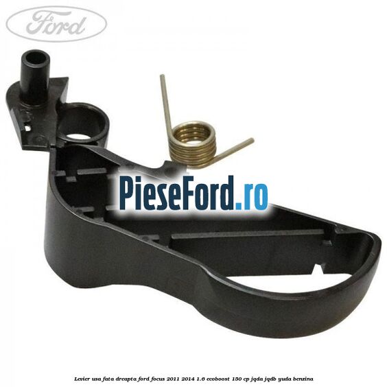 Levier usa fata dreapta Ford Focus 2011-2014 1.6 EcoBoost 150 cp JQDA, JQDB, YUDA benzina