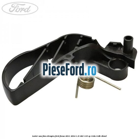 Levier usa fata dreapta Ford Focus 2011-2014 1.6 TDCi 115 cp T1DA, T1DB diesel