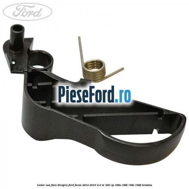 Levier usa fata dreapta Ford Focus 2014-2018 2.0 ST 250 cp R9DA, R9DB, R9DC, R9DD benzina