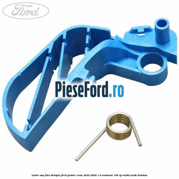 Levier usa fata dreapta Ford Grand C-Max 2016-2020 1.0 EcoBoost 100 cp M2DA, M2DC benzina