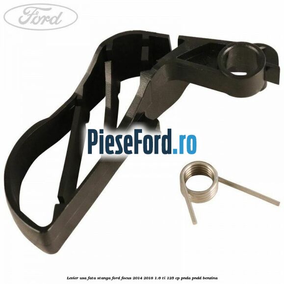Levier usa fata stanga Ford Focus 2014-2018 1.6 Ti 125 cp PNDA, PNDD benzina