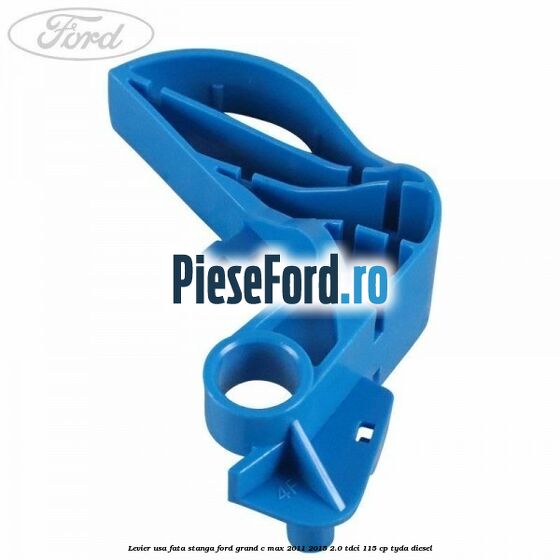 Levier usa fata stanga Ford Grand C-Max 2011-2015 2.0 TDCi 115 cp Levier usa fata stanga Ford Grand C-Max 2011-2015 2.0 TDCi 115 cp TYDA diesel