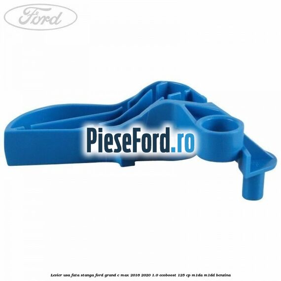 Levier usa fata stanga Ford Grand C-Max 2016-2020 1.0 EcoBoost 125 cp M1DA, M1DD benzina