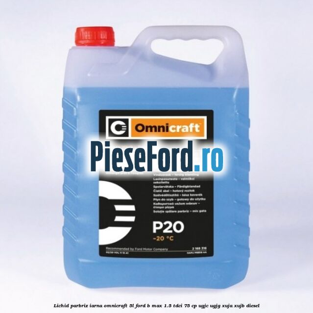 Lichid parbriz iarna Omnicraft 5L Ford B-Max 1.5 TDCi 75 cp UGJC, UGJG, XUJA, XUJB diesel