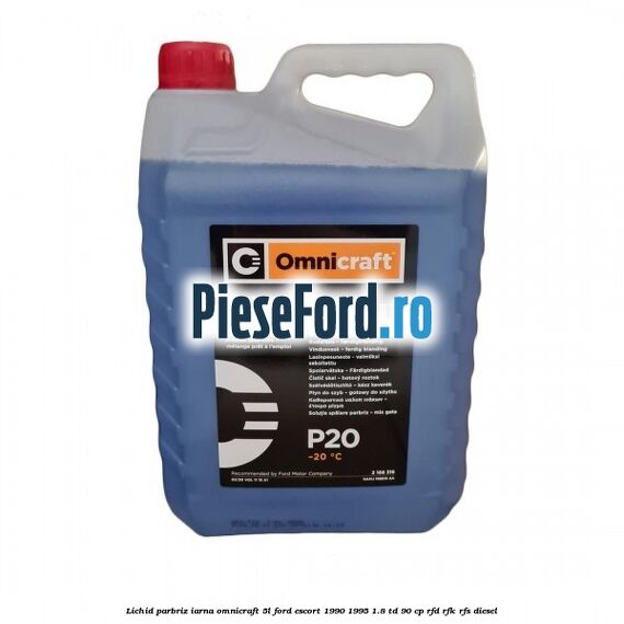 Lichid parbriz iarna Omnicraft 5L Ford Escort 1990-1995 1.8 TD 90 cp RFD, RFK, RFS diesel