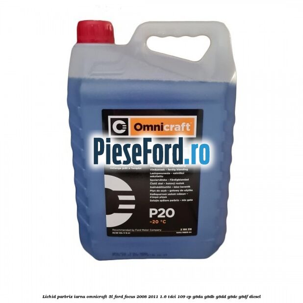Lichid parbriz iarna Omnicraft 5L Ford Focus 2008-2011 1.6 TDCi 109 cp G8DA, G8DB, G8DD, G8DE, G8DF diesel