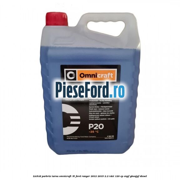 Lichid parbriz iarna Omnicraft 5L Ford Ranger 2012-2015 2.2 TDCi 120 cp ENPF, GBVAJPF diesel