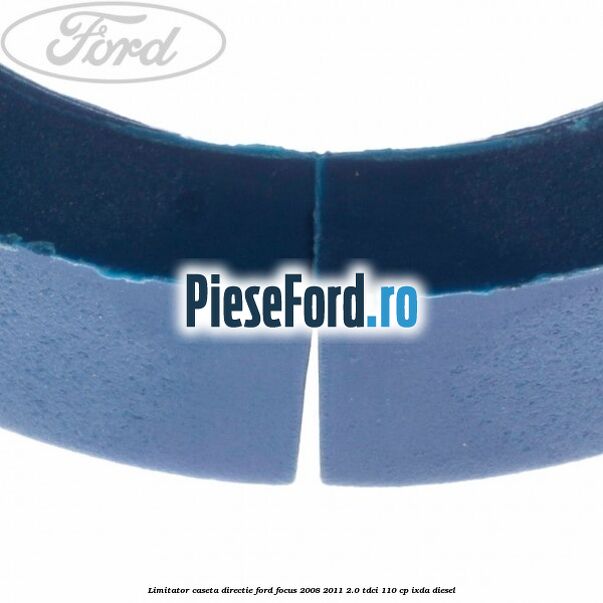 Limitator caseta directie Ford Focus 2008-2011 2.0 TDCi 110 cp IXDA diesel