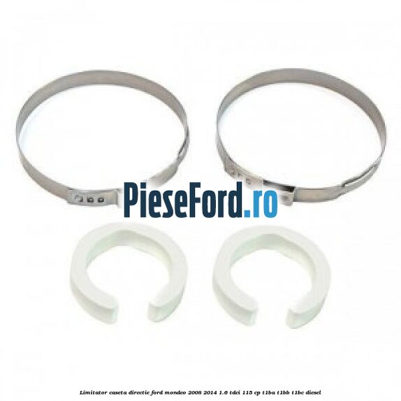 Limitator caseta directie Ford Mondeo 2008-2014 1.6 TDCi 115 cp T1BA, T1BB, T1BC diesel