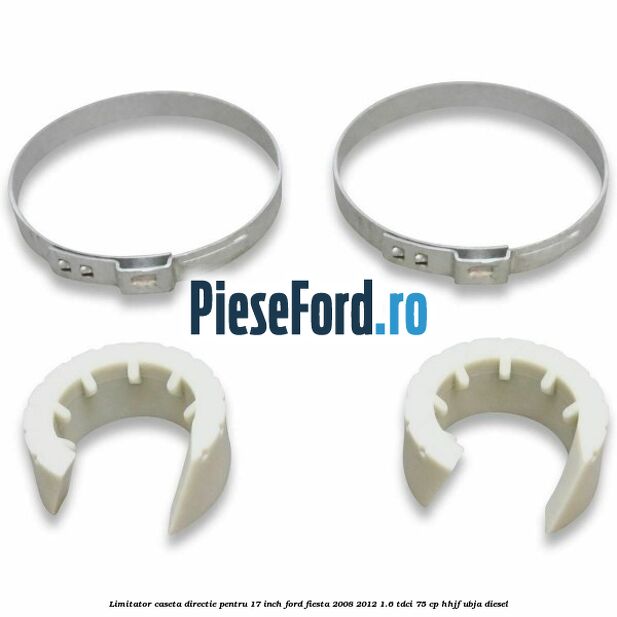 Limitator caseta directie pentru 17 inch Ford Fiesta 2008-2012 1.6 TDCi 75 cp HHJF, UBJA diesel