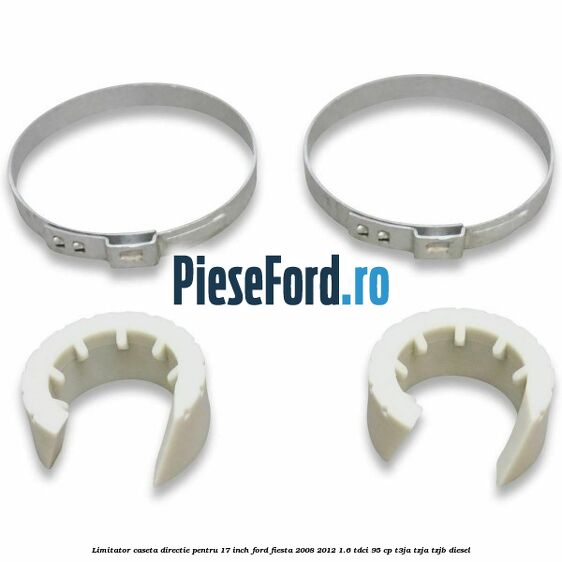 Limitator caseta directie pentru 17 inch Ford Fiesta 2008-2012 1.6 TDCi 95 cp T3JA, TZJA, TZJB diesel