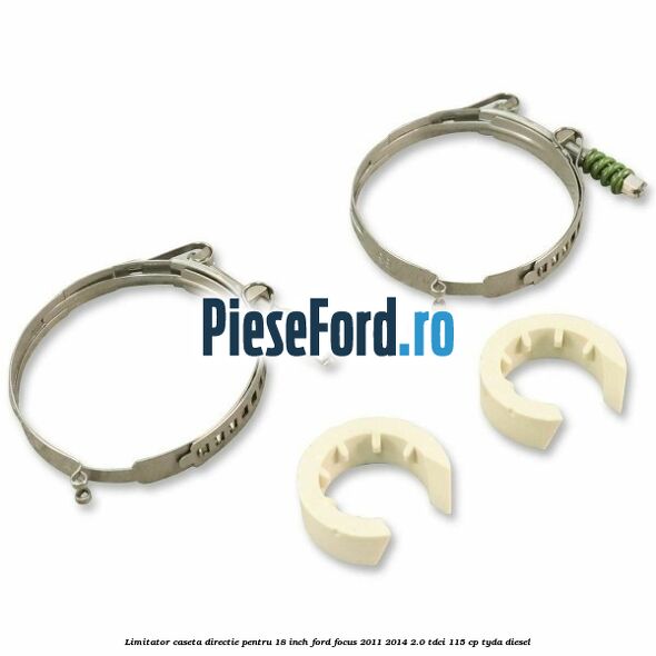 Limitator caseta directie pentru 18 inch Ford Focus 2011-2014 2.0 TDCi 115 cp TYDA diesel