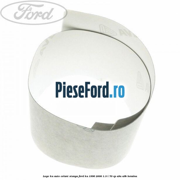 Logo KA auto-colant stanga Ford Ka 1996-2008 1.3 i 70 cp A9A, A9B benzina