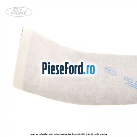 Logo KA Collection auto-colant stanga Ford Ka 1996-2008 1.3 i 50 cp Logo KA Collection auto-colant stanga Ford Ka 1996-2008 1.3 i 50 cp JJB benzina