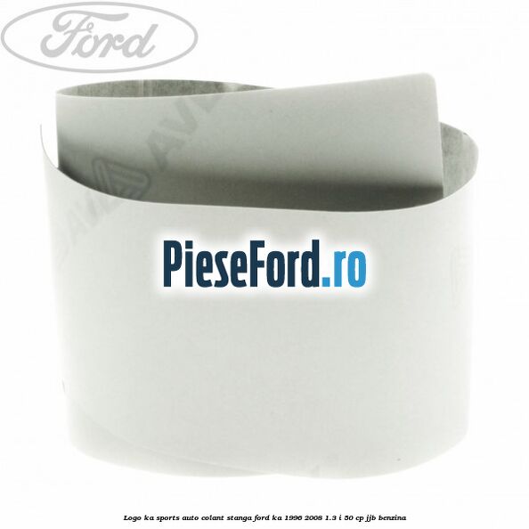 Logo KA Sports auto-colant stanga Ford Ka 1996-2008 1.3 i 50 cp Logo KA Sports auto-colant stanga Ford Ka 1996-2008 1.3 i 50 cp JJB benzina