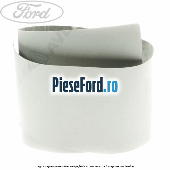 Logo KA Sports auto-colant stanga Ford Ka 1996-2008 1.3 i 70 cp A9A, A9B benzina