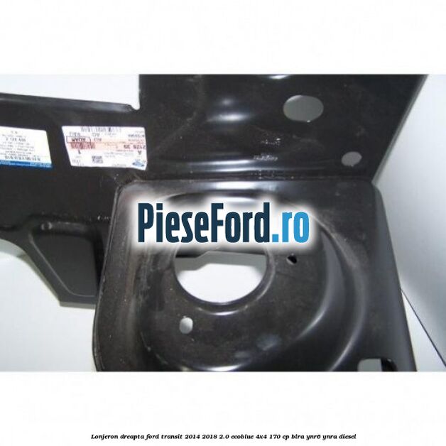 Lonjeron dreapta Ford Transit 2014-2018 2.0 EcoBlue 4x4 170 cp Lonjeron dreapta Ford Transit 2014-2018 2.0 EcoBlue 4x4 170 cp BLRA, YNR6, YNRA diesel