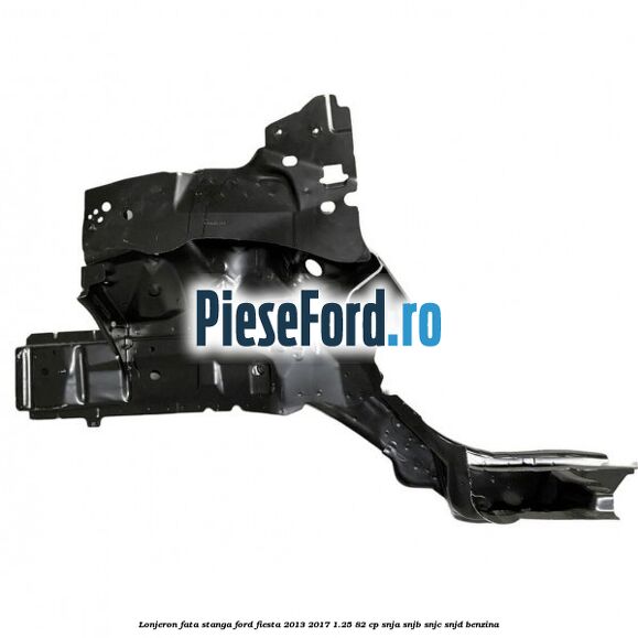 Lonjeron fata stanga Ford Fiesta 2013-2017 1.25 82 cp SNJA, SNJB, SNJC, SNJD benzina