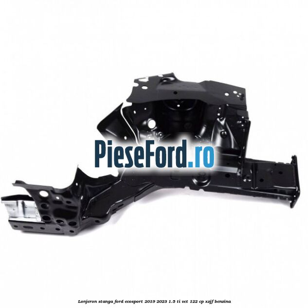 Lonjeron stanga Ford EcoSport 2019-2023 1.5 Ti-VCT 122 cp Lonjeron stanga Ford EcoSport 2019-2023 1.5 Ti-VCT 122 cp XZJF benzina