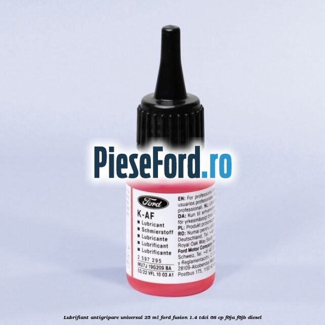 Lubrifiant antigripare universal 25 ML Ford Fusion 1.4 TDCi 68 cp F6JA, F6JB diesel