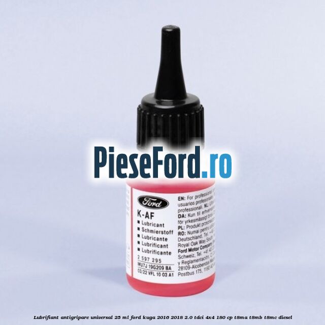 Lubrifiant antigripare universal 25 ML Ford Kuga 2016-2018 2.0 TDCi 4x4 180 cp T8MA, T8MB, T8MC diesel