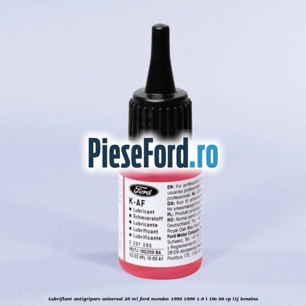 Lubrifiant antigripare universal 25 ML Ford Mondeo 1993-1996 1.6 i 16V 88 cp L1J benzina