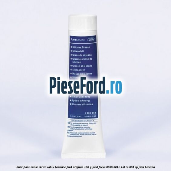 Lubrifiant culise etrier, cablu tensiune Ford original 100 G Ford Focus 2008-2011 2.5 RS 305 cp JZDA benzina
