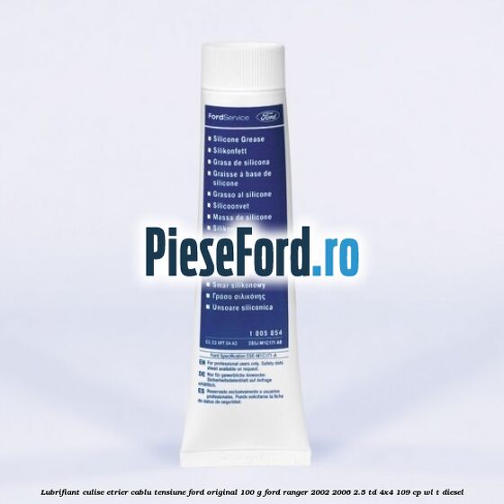 Lubrifiant culise etrier, cablu tensiune Ford original 100 G Ford Ranger 2002-2006 2.5 TD 4x4 109 cp WL-T diesel