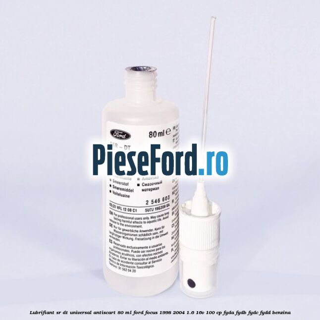 Lubrifiant SR-DT universal antiscart 80 ML Ford Focus 1998-2004 1.6 16V 100 cp FYDA, FYDB, FYDC, FYDD benzina