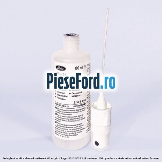 Lubrifiant SR-DT universal antiscart 80 ML Ford Kuga 2016-2018 1.5 EcoBoost 150 cp M8MA, M8MB, M8MC, M8MD, M8ME benzina