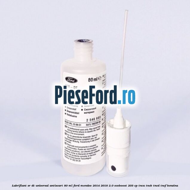 Lubrifiant SR-DT universal antiscart 80 ML Ford Mondeo 2014-2018 2.0 EcoBoost 203 cp TNCA, TNCB, TNCD, TNCF benzina