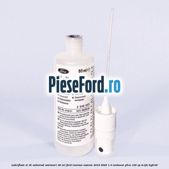 Lubrifiant SR-DT universal antiscart 80 ML Ford Tourneo Custom 2019-2023 1.0 EcoBoost PHEV 125 cp M1FA Hybrid