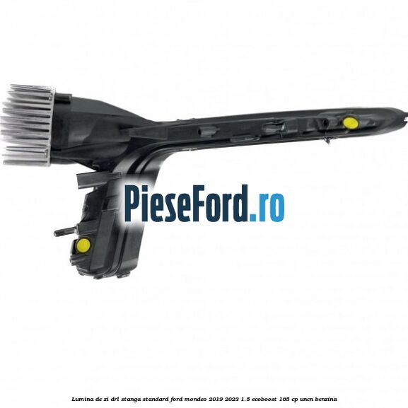 Lumina de zi DRL stanga standard Ford Mondeo 2019-2023 1.5 EcoBoost 165 cp UNCN benzina