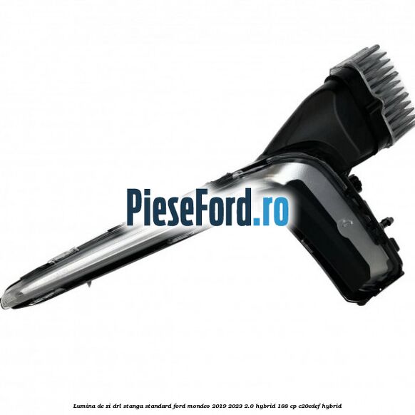 Lumina de zi DRL stanga standard Ford Mondeo 2019-2023 2.0 Hybrid 188 cp C20EDEF hybrid